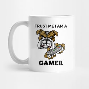 Trust Me I Am A Gamer - Bulldog With Gamepad And Black Text Mug